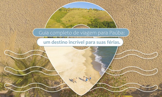 Guia completo de viagem para Paúba: um destino incrível para suas férias.